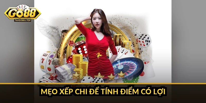 Mẹo xếp chi để tính điểm có lợi